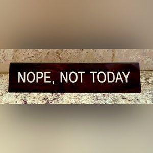 Not Today Sign, 1.25" x 5.75", Brown